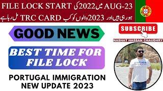 2022 File lock TRC Card Start! | Best time to file lock 2023| Portugal Immigration New update 2023