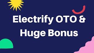 Electrify OTO - Electrify OTOs