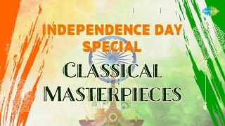 Independence Day Special Classical Masterpieces | Flute Music | Indian Classical Instrumental Music