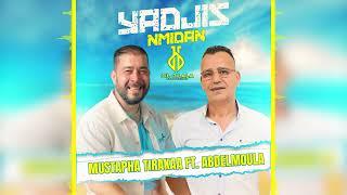 Mustapha Tirakaa ft. Abdelmoula - Yadjis Nmidan (Audio Officiel) 2024