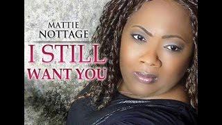 Mattie Nottage "I Still Want You" Official Music Video
