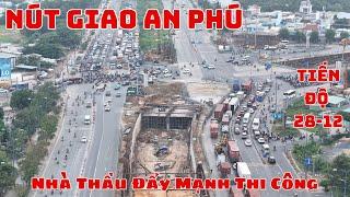 Dự Án Nút Giao  An Phú | Nhà Thầu Đẩy Mạnh Thi Công | Chuẩn Bị Đổ Bê Tông Trên Hầm Chui | 28/12