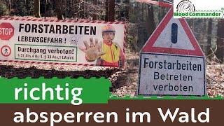 Richtig absperren im Wald