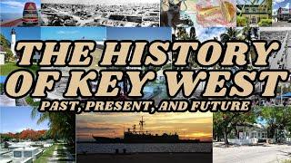 The History of Key West: From the Past to Present and Future | Documentary