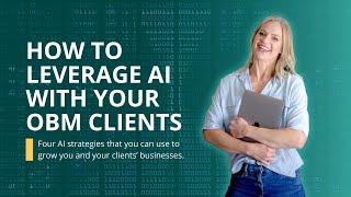 How to Leverage AI With Your OBM Clients