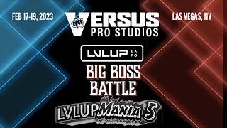 Versus Pro Studios - LVLUPMANIA V - Big Boss Battle - Day 1