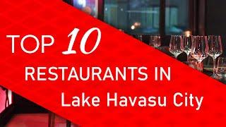 Top 10 best Restaurants in Lake Havasu City, Arizona