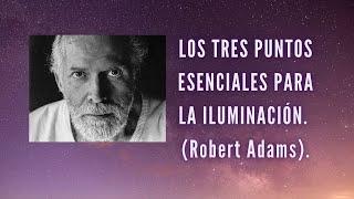 LOS TRES PUNTOS ESENCIALES PARA LA ILUMINACIÓN. (Robert Adams).