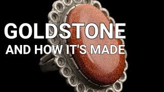 Goldstone - and how it forms