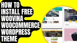 Step by Step Guide Installing Free WooVina WooCommerce Theme for WordPress 2024 Tutorial