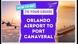 Orlando Airport to Port Canaveral Cruise Transportation