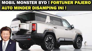 FORTUNER PAJERO BUBAR️BYD LUNCURKAN MOBIL BARU SPEC MONSTER , SUPER GAGAH , CANGGIH DAN TANGGUH 