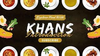 The Story behind Explore Food with Khans!