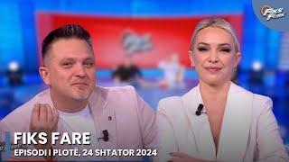 Episodi i plotë - Fiks Fare, 24 Shtator 2024