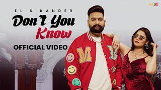 Don't You Know (Official Music Video)  EL Sikander ft. Preet Thind | Freak Singh | Desi Music Group