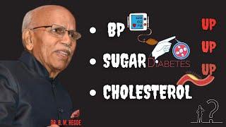 The truth about BP, SUGAR & CHOLESTEROL - Dr. B M Hegde