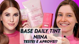 TESTEI A NOVA BASE DAILY TINT DA NIINA SECRETS