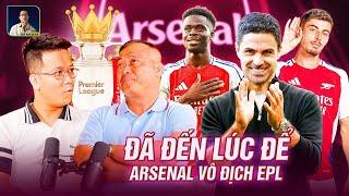 ARSENAL ĐÃ ĐỦ BẢN LĨNH ĐỂ VÔ ĐỊCH | WE SPEAK FOOTBALL | BLV Anh Quân Show