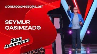 Seymur Qasımzadə | Əziz dost | Görmədən seçimlər | Səs Azərbaycan | 2025