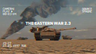 The Eastern War 2.3  |  Gulf War Release Trailer