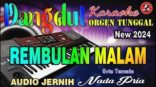 Rembulan Malam - Evie Tamala || Karaoke (Nada Pria) Dangdut Orgen Tunggal