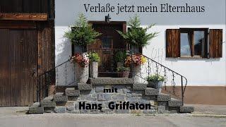 Verlasse jetzt mein Elternhaus - Hans Griffaton