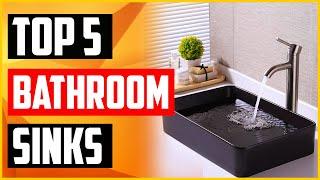 Best Bathroom Sinks -Top 5 Picks!