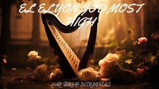 EL ELYON GOD MOST HIGH /PROPHETIC HARP WARFARE INSTRUMENTAL/ DAVID HARP/ BODY HEALING INSTRUMENTAL