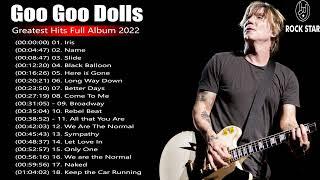 Goo Goo Dolls Top Songs  Grandes Hits Goo Goo Dolls 2022