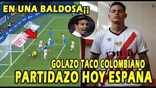 MADRE MIA GOLAZO DE TACO ¡¡ JAMES RODRIGUEZ VS LAS PALMAS  CASIERRA GOL