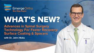 Dr. John Hicks Discusses Spine Surgery Recovery