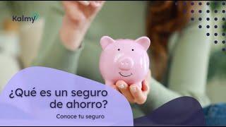 ¿Qué es un seguro de ahorro?