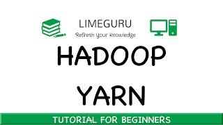 Learn Hadoop YARN Resource Manager In 20 Minutes | Yarn Tutorial For Beginners