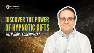 How To Do Hypnotic Gifts - A Quick Yet Transformative Experience That Creates Deep Personal Impact