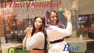 A Diva Disturbed on BFAM 109.6 with MUA Alexandria Renay