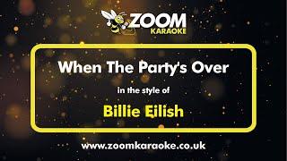 Billie Eilish - When The Party's Over - Karaoke Version from Zoom Karaoke