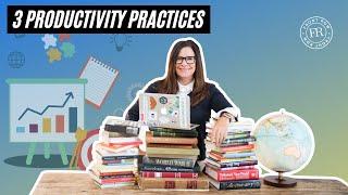 3 Productivity Practices