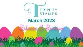 Trinity Stamps March 2023 Release & Review!