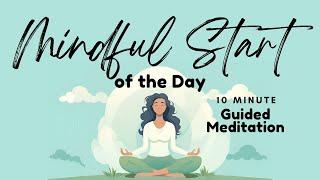 Mindful Start of the Day: Mindfulness Meditation to Set Positive Intentions | Daily Meditation