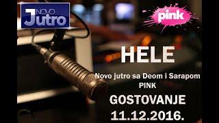 Emisija Novo Jutro sa Deom i Sarapom 11.12.2016. / Hele / Beli Grad