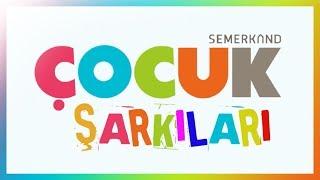 Çocuk Şarkıları | Tek Parça