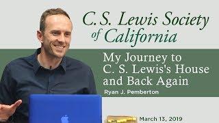 My Journey to C. S. Lewis's House and Back Again | Ryan J. Pemberton