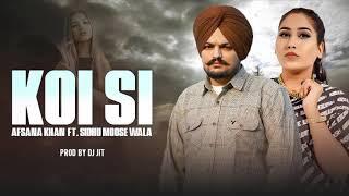  New song | Sidhu Mossewala | Afsana Khan | dj jit | Koi si |