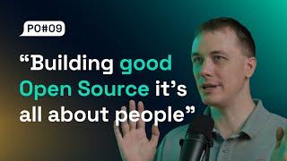 How to approach building Open Source products? Jan Dvorak | Product Odyssey #09