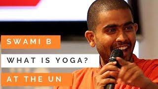 What Is Yoga? (Swami Brahmananda Saraswati at the United Nations)