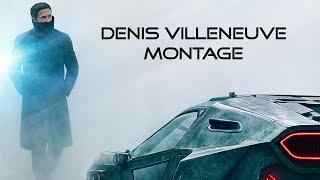 Denis Villeneuve | Montage