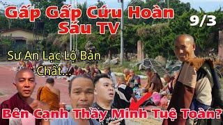 Gấp Gấp Cứu Hoàng Sáu TV Tại Malaysia...Sư An Lạc Lộ Hết Bản Chất..Bên Cạnh Thầy Minh Tuệ?