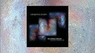 Tangerine Dream • Recurring Dreams