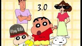 Shin Chan  Thug Life   3.0 || Trimi production