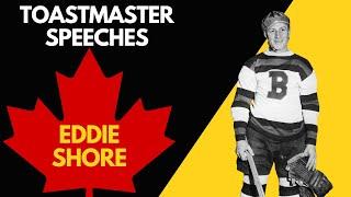 Toastmaster Speeches: Eddie Shore